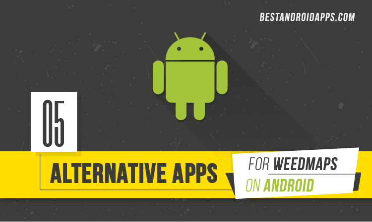 5 Alternative Apps for Weedmaps on Android