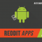 Best Reddit Apps for Android