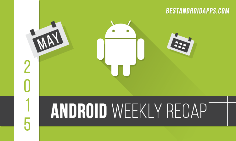 android weekly may